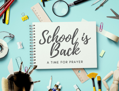 School is Back from Summer – A Time for Prayer